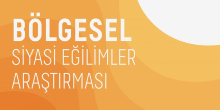 Rawest’in dört ilde yaptığı “Bölgesel Siyasi Eğilimler Araştırması