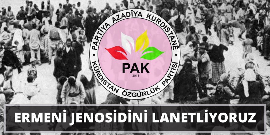 PAK: Ermeni Jenosidini Lanetliyoruz