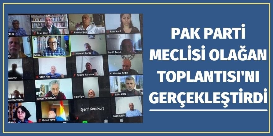 PAK PARTİ MECLİSİ OLAĞAN TOPLANTISI'NI GERÇEKLEŞTİRDİ