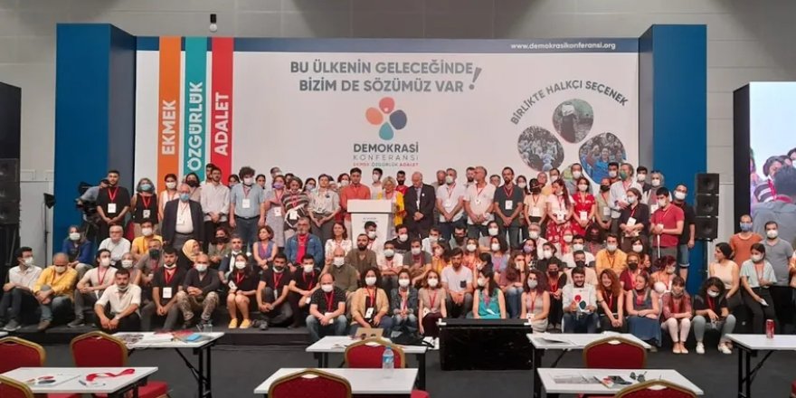 Demokrasi Konferansı sonuç bildirisi: Bulunduğumuz kavşakta tek bir yolumuz var 