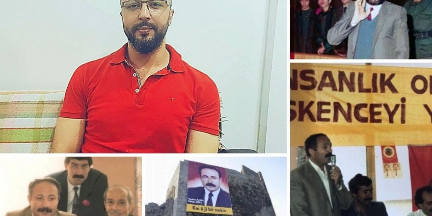 "Vedat Aydın Kürtlerin zihninde aşınmayacak"