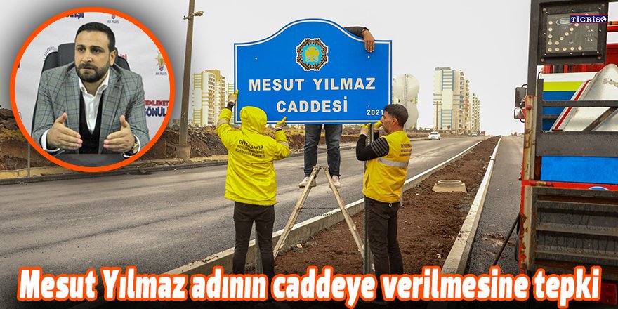 Diyarbakır Mesut Yılmaz adının caddeye verilmesine tepkili