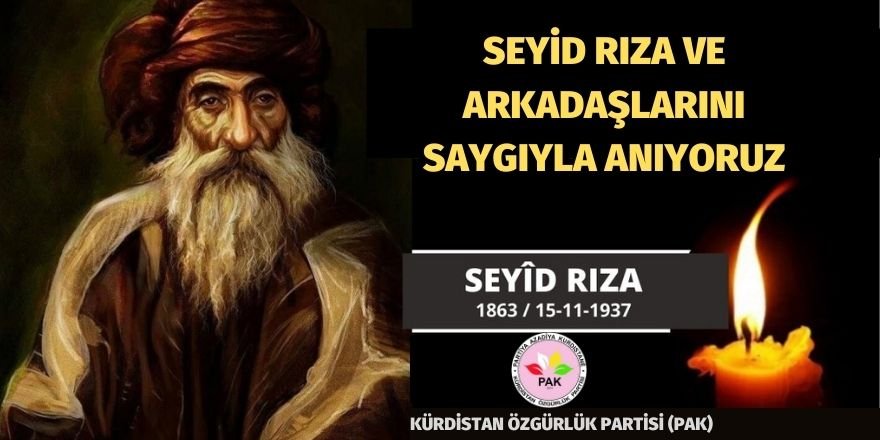 PAK: Seyid Rıza ve Arkadaşlarını Saygıyla Anıyoruz