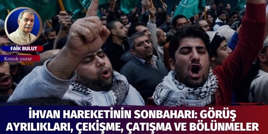 İhvan hareketinin sonbaharı: Görüş ayrılıkları, çekişme, çatışma ve bölünmeler