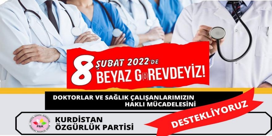 PAK: DOKTORLAR VE SAĞLIK ÇALIŞANLARIMIZIN  HAKLI MÜCADELESİNİ DESTEKLIYORUZ