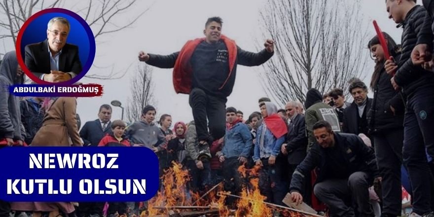 Newroz kutlu olsun - Abdulbaki Erdoğmuş *