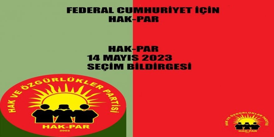 HAK-PAR 14 Mayıs seçim bildirgesini açıkladı