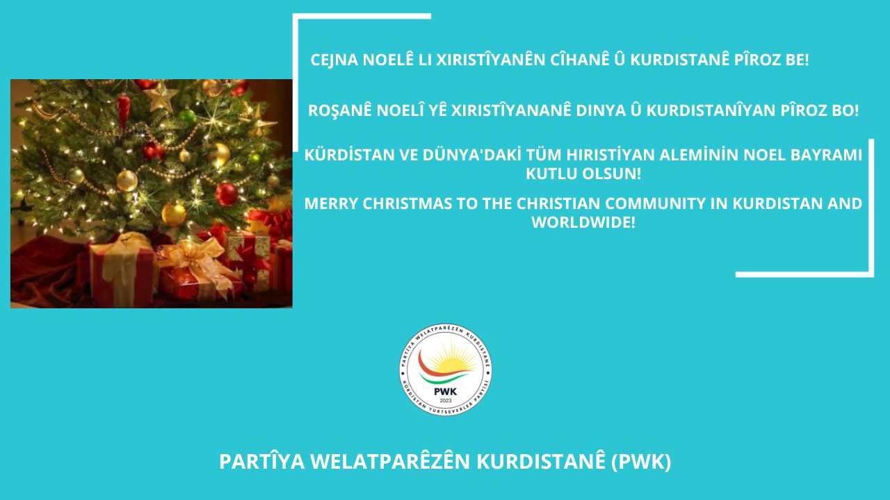 PWK Genel Başkanı Mustafa Özçelik: KÜRDİSTAN VE  DÜNYA'DAKİ TÜM HIRISTİYAN ALEMİNİN NOEL BAYRAMI KUTLU OLSUN!