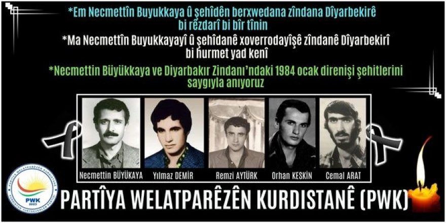 Necmettin Büyükkaya ve Diyarbakır Zindanı’ndaki 1984 ocak direnişi şehitlerini saygıyla anıyoruz