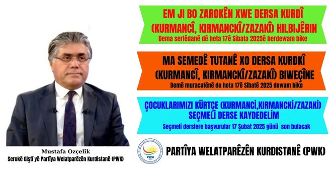 PWK Genel Başkanı Mustafa Özçelik:Kürtçe Seçmeli Dersi, Kürtçe Ana Dilde Eğitim İçin Bir Basamağa Dönüştürelim