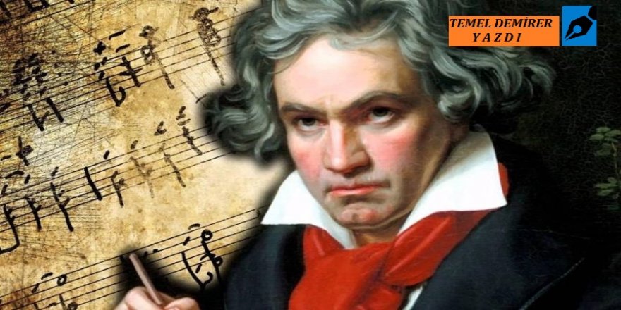 ÇOK SESLİ MÜZİĞİN DEVRİMCİ DEHASI BEETHOVEN[*]